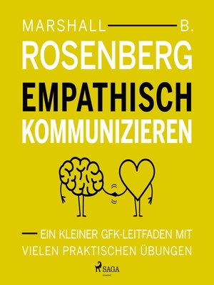 cover image of Empathisch kommunizieren. Ein kleiner GFK-Leitfaden mit vielen praktischen Übungen